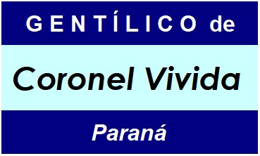 Gentílico da Cidade Coronel Vivida