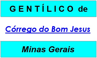 Gentílico da Cidade Córrego do Bom Jesus