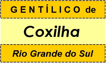 Gentílico da Cidade Coxilha