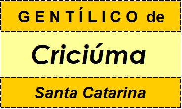 Gentílico da Cidade Criciúma