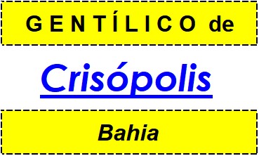 Gentílico da Cidade Crisópolis