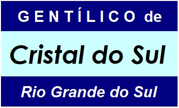 Gentílico da Cidade Cristal do Sul