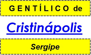 Gentílico da Cidade Cristinápolis