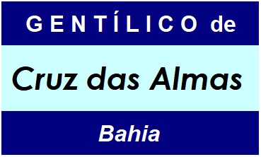 Gentílico da Cidade Cruz das Almas