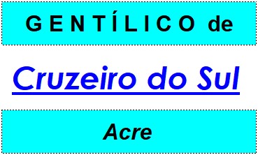 Gentílico da Cidade Cruzeiro do Sul