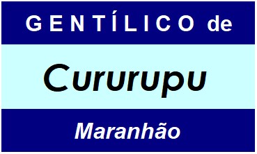 Gentílico da Cidade Cururupu