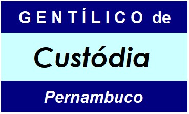 Gentílico da Cidade Custódia