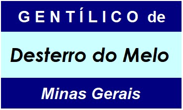 Gentílico da Cidade Desterro do Melo