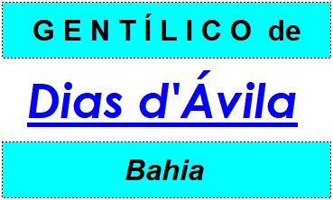 Gentílico da Cidade Dias d'Ávila