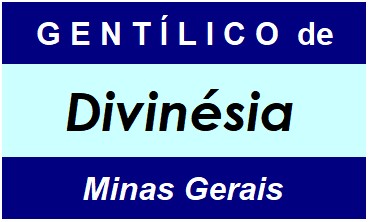 Gentílico da Cidade Divinésia