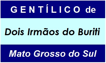 Gentílico da Cidade Dois Irmãos do Buriti