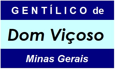 Gentílico da Cidade Dom Viçoso