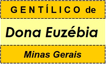 Gentílico da Cidade Dona Euzébia