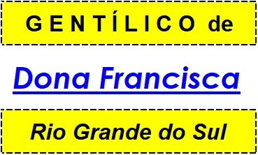 Gentílico da Cidade Dona Francisca