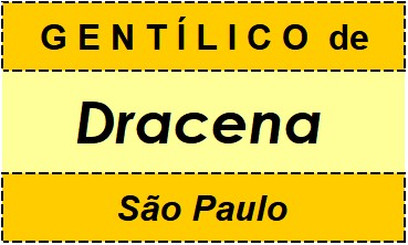 Gentílico da Cidade Dracena