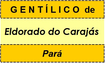 Gentílico da Cidade Eldorado do Carajás