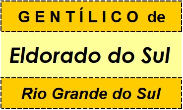 Gentílico da Cidade Eldorado do Sul