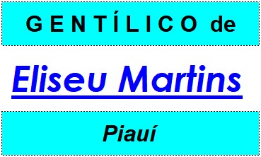 Gentílico da Cidade Eliseu Martins