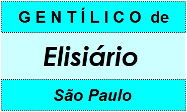 Gentílico da Cidade Elisiário