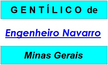 Gentílico da Cidade Engenheiro Navarro