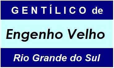 Gentílico da Cidade Engenho Velho