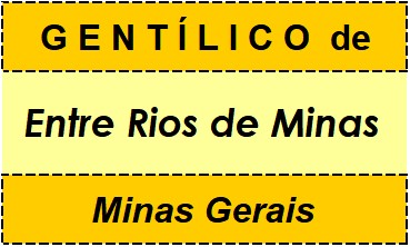 Gentílico da Cidade Entre Rios de Minas