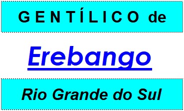 Gentílico da Cidade Erebango