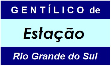 Gentílico da Cidade Estação