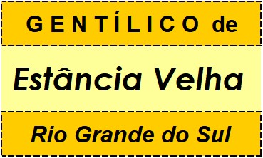 Gentílico da Cidade Estância Velha