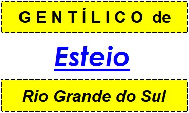 Gentílico da Cidade Esteio