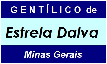 Gentílico da Cidade Estrela Dalva