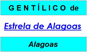 Gentílico da Cidade Estrela de Alagoas