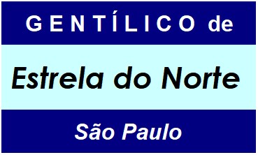 Gentílico da Cidade Estrela do Norte