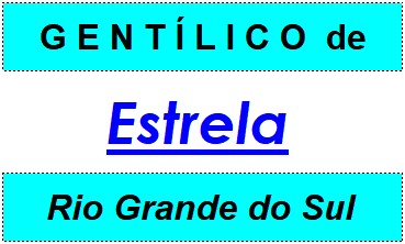 Gentílico da Cidade Estrela