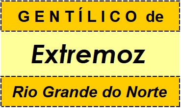 Gentílico da Cidade Extremoz