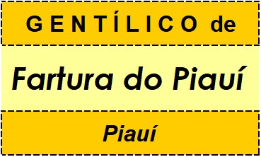 Gentílico da Cidade Fartura do Piauí