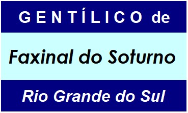 Gentílico da Cidade Faxinal do Soturno