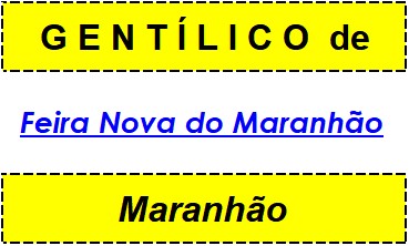 Gentílico da Cidade Feira Nova do Maranhão