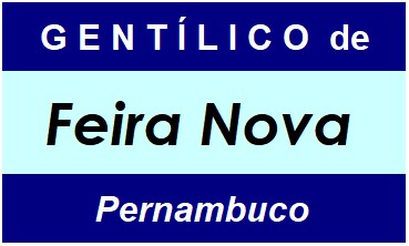 Gentílico da Cidade Feira Nova