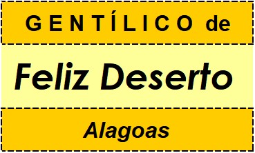 Gentílico da Cidade Feliz Deserto