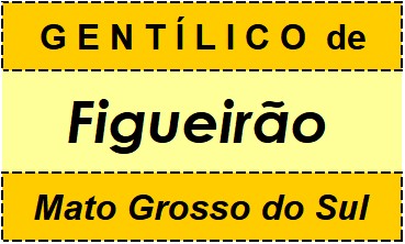 Gentílico da Cidade Figueirão