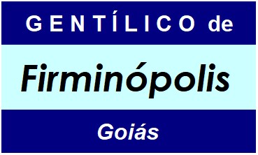 Gentílico da Cidade Firminópolis