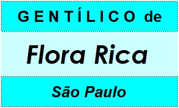 Gentílico da Cidade Flora Rica