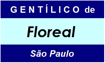 Gentílico da Cidade Floreal