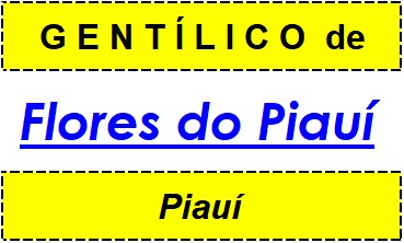 Gentílico da Cidade Flores do Piauí