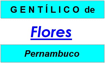 Gentílico da Cidade Flores