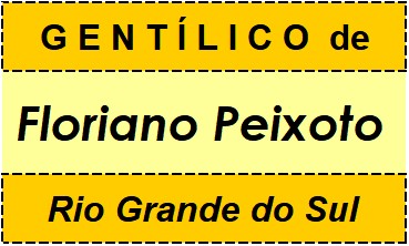 Gentílico da Cidade Floriano Peixoto