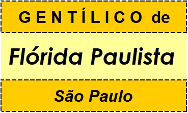 Gentílico da Cidade Flórida Paulista