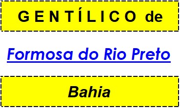 Gentílico da Cidade Formosa do Rio Preto