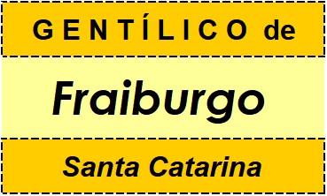 Gentílico da Cidade Fraiburgo